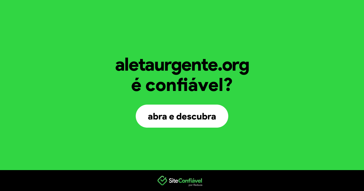 O site aletaurgente.org é confiável?