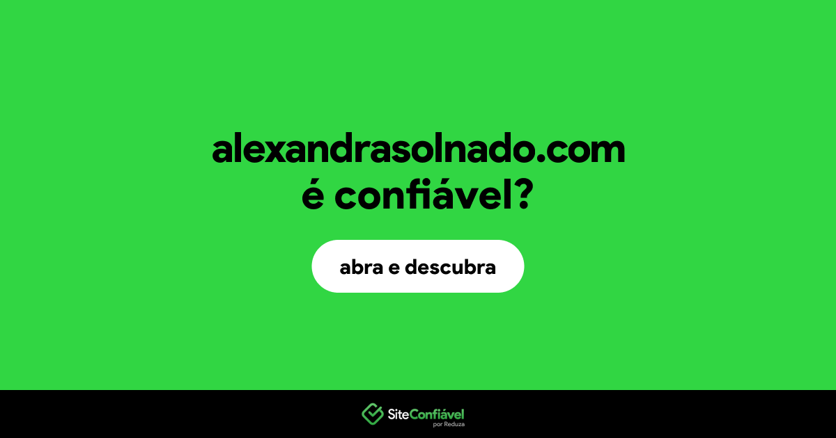 O site alexandrasolnado.com é confiável?