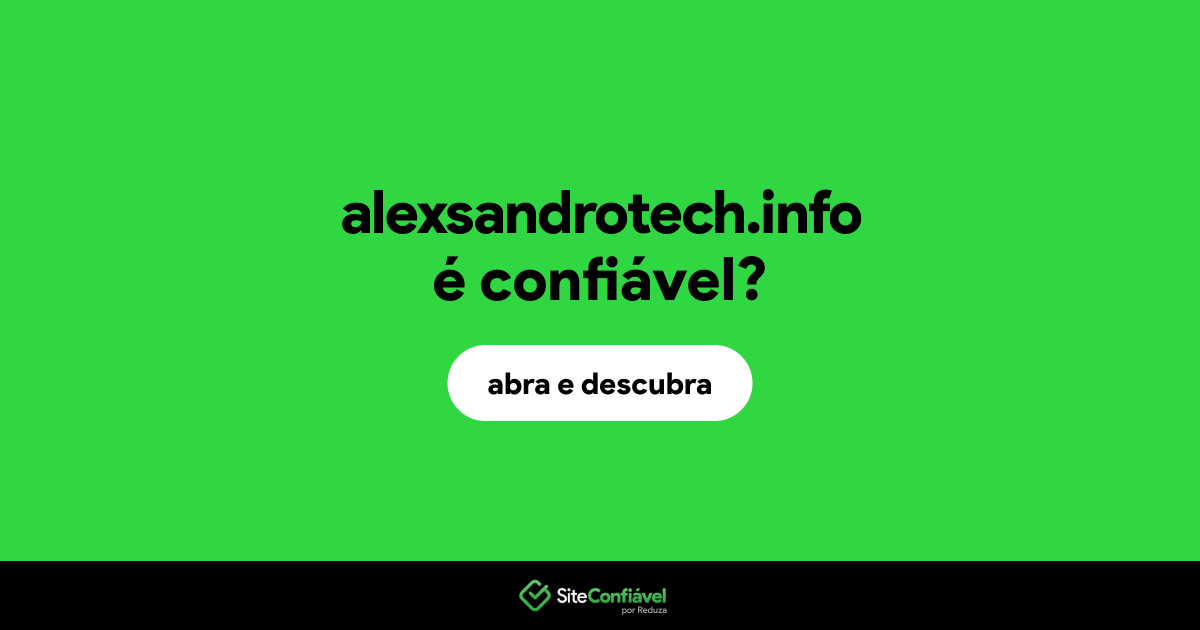 O site alexsandrotech.info é confiável?