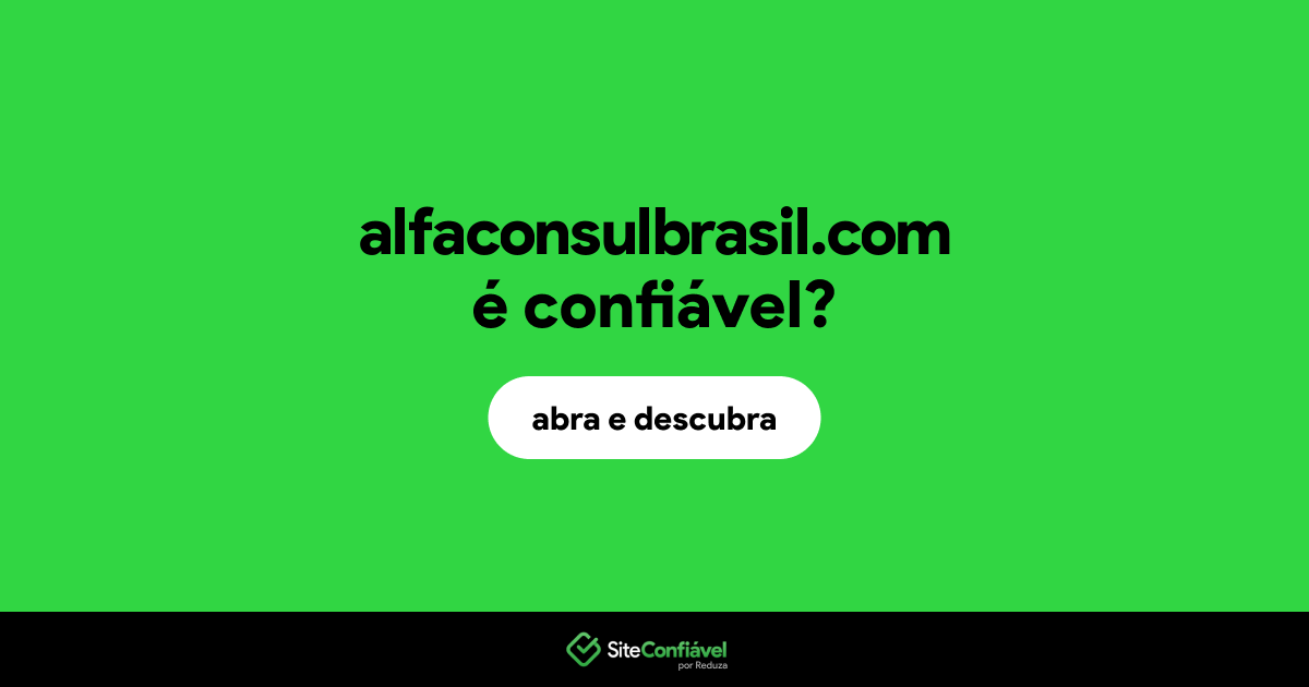 O site alfaconsulbrasil.com é confiável?