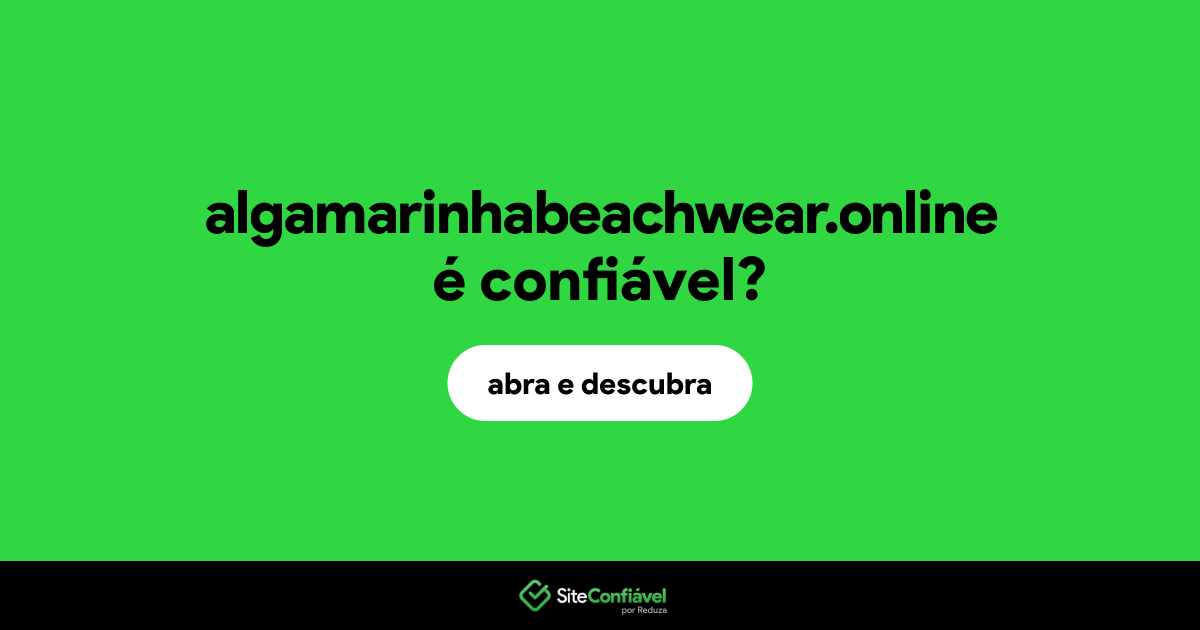 O site algamarinhabeachwear.online é confiável?