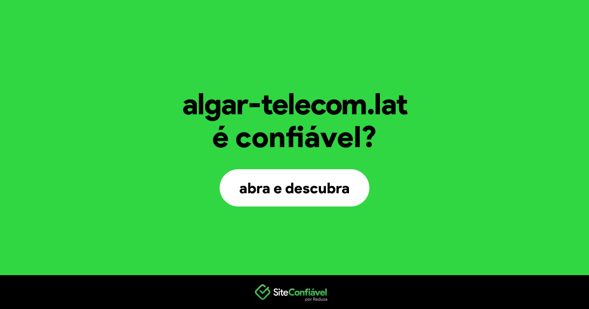 O site algar-telecom.lat é confiável?