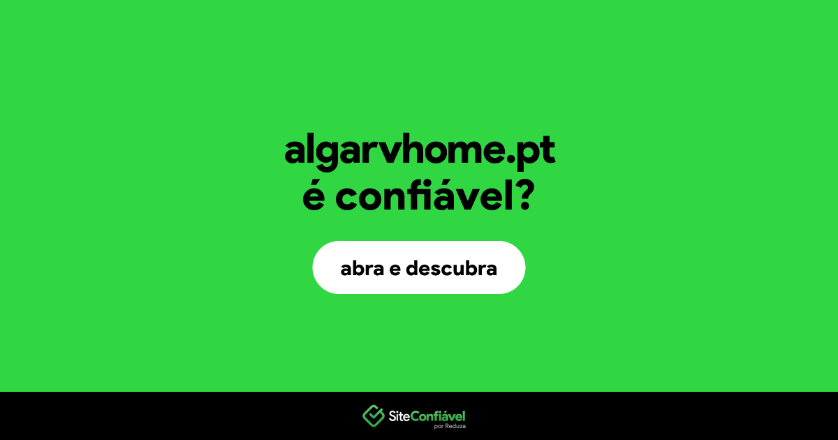 O site algarvhome.pt é confiável?
