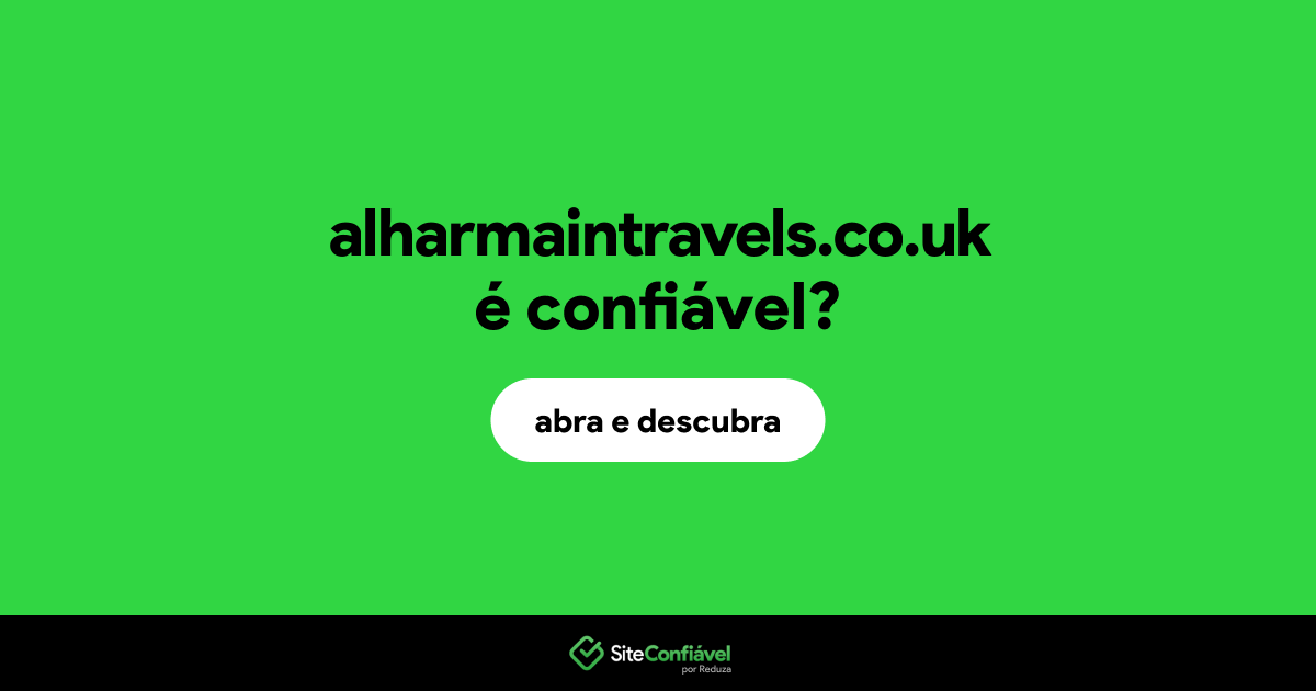 O site alharmaintravels.co.uk é confiável?