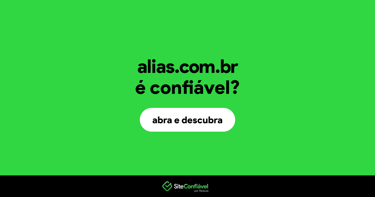 O site alias.com.br é confiável?