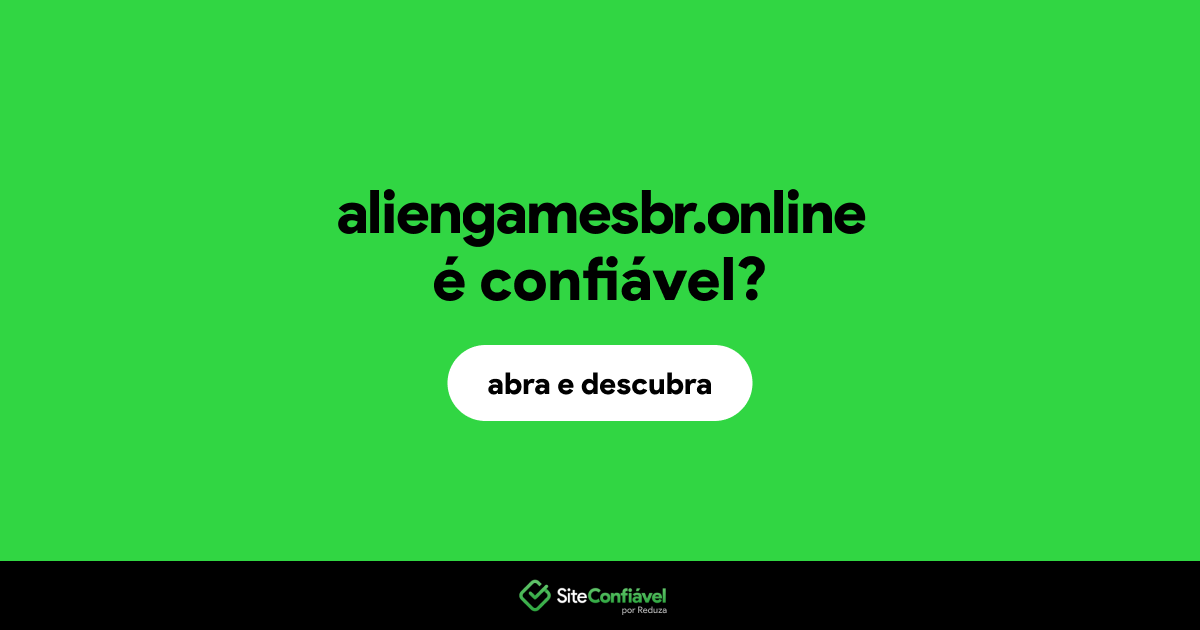 O site aliengamesbr.online é confiável?