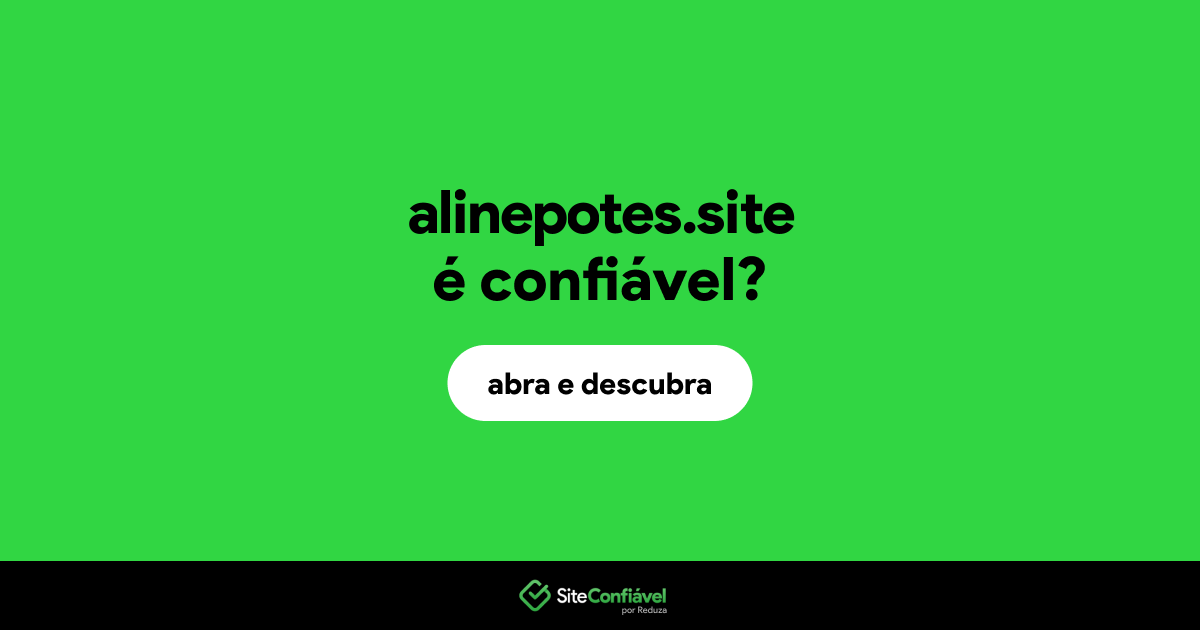 O site alinepotes.site é confiável?
