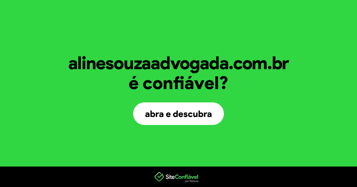 O site alinesouzaadvogada.com.br é confiável?