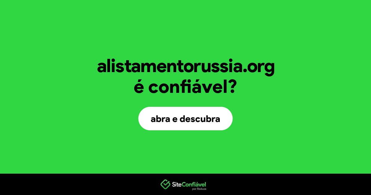 O site alistamentorussia.org é confiável?