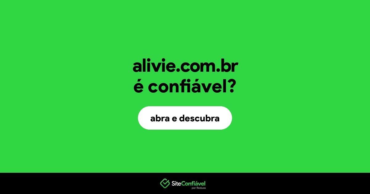 O site alivie.com.br é confiável?