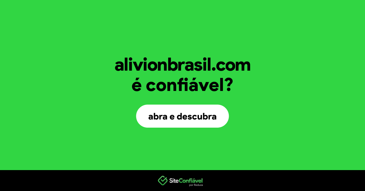 O site alivionbrasil.com é confiável?
