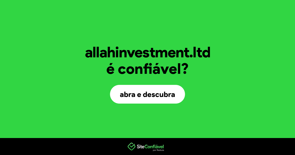 O site allahinvestment.ltd é confiável?
