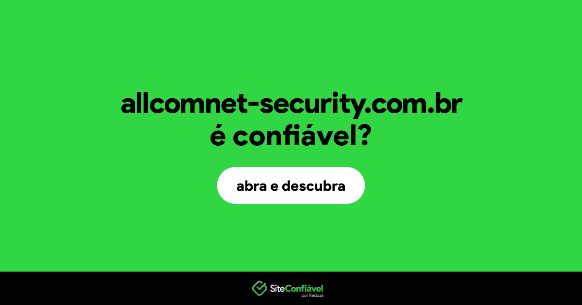 O site allcomnet-security.com.br é confiável?