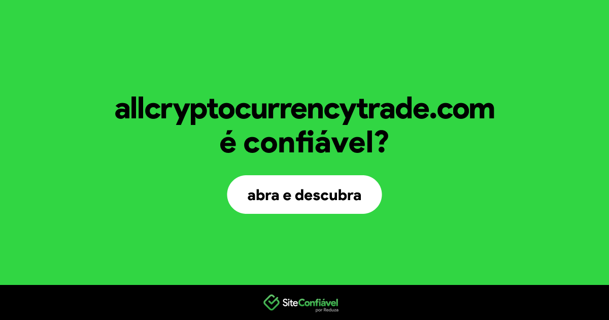 O site allcryptocurrencytrade.com é confiável?