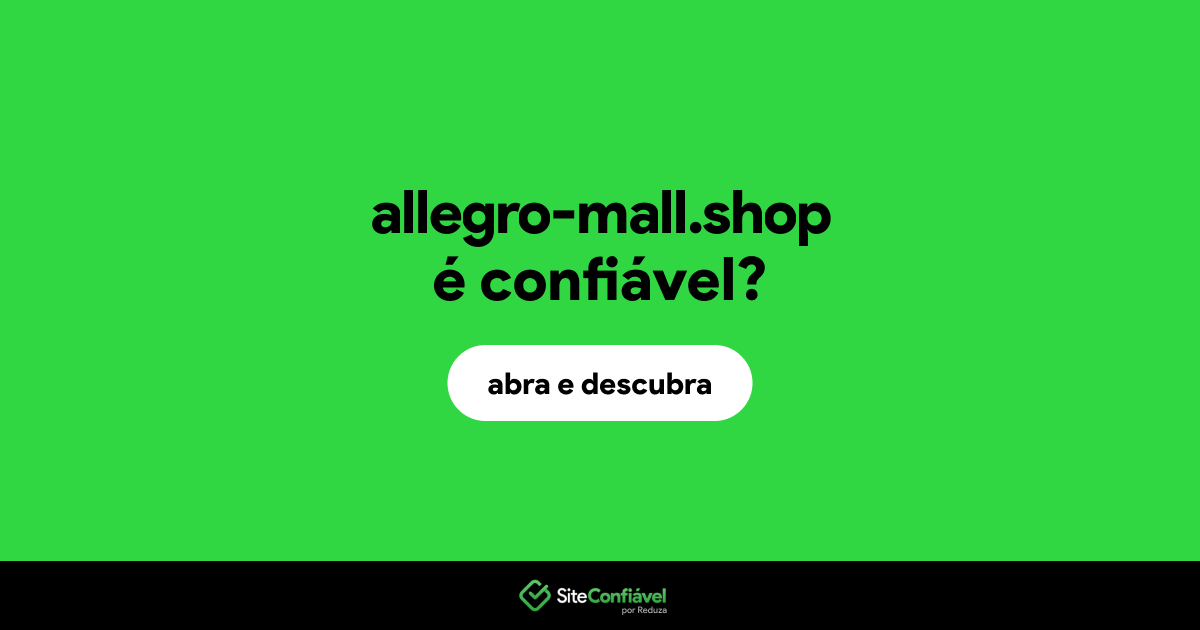 O site allegro-mall.shop é confiável?
