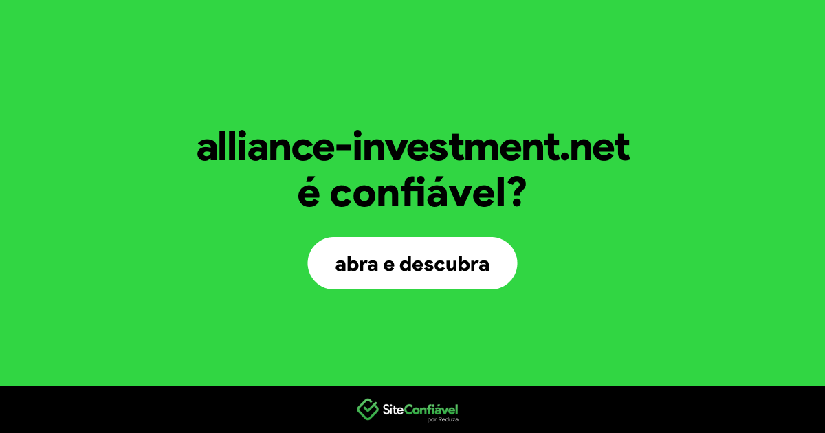 O site alliance-investment.net é confiável?