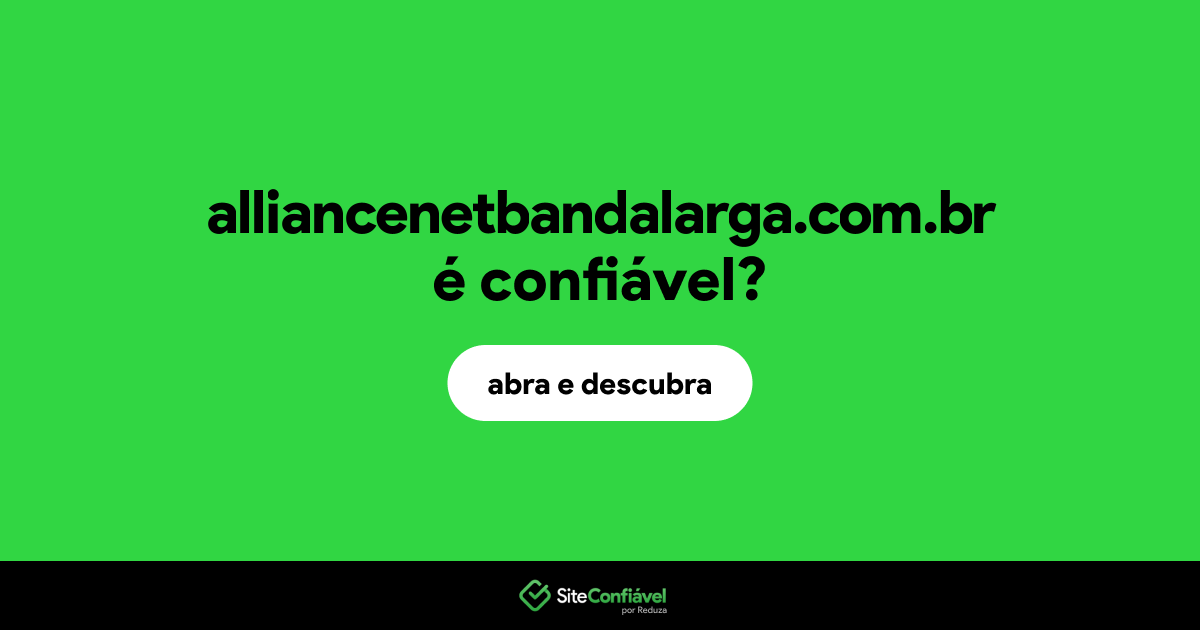 O site alliancenetbandalarga.com.br é confiável?