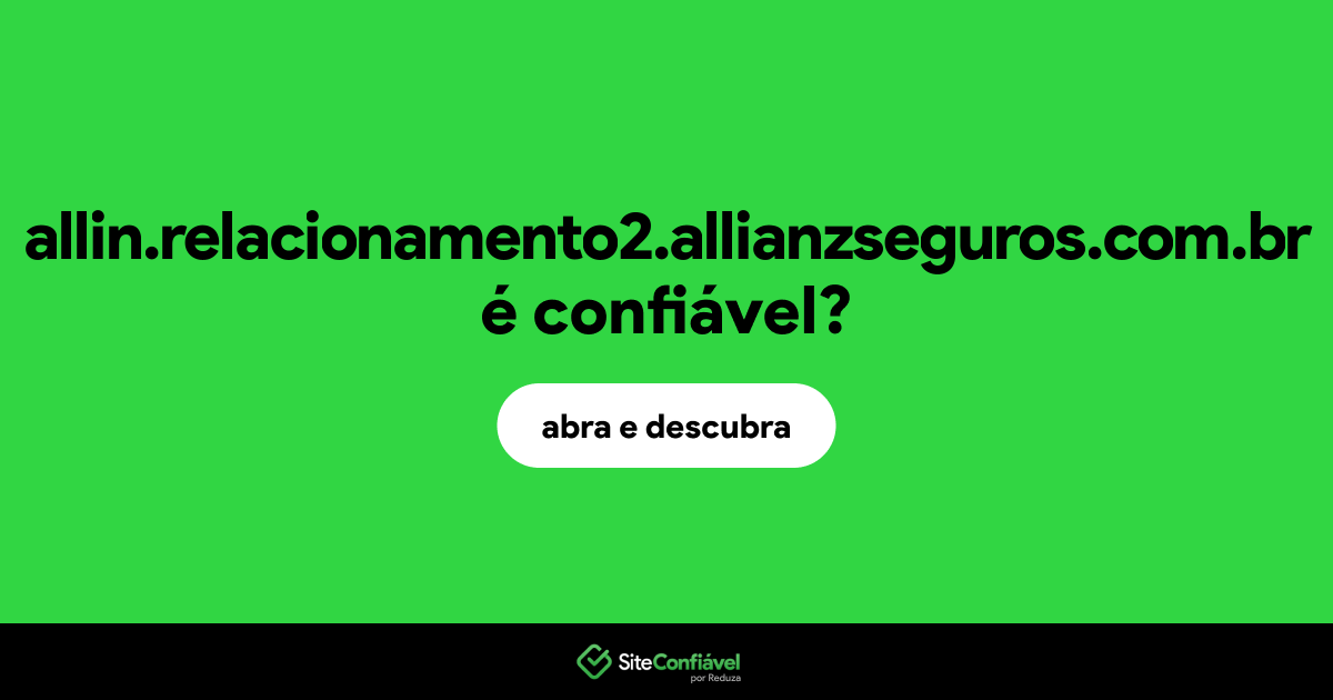 O site allin.relacionamento2.allianzseguros.com.br é confiável?