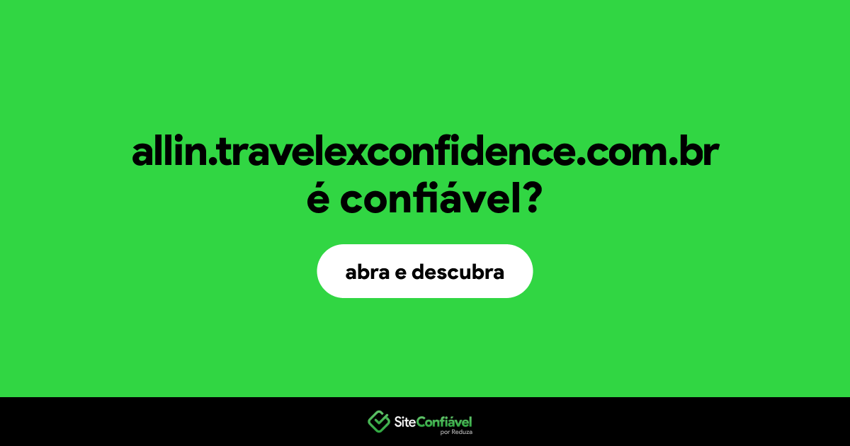 O site allin.travelexconfidence.com.br é confiável?