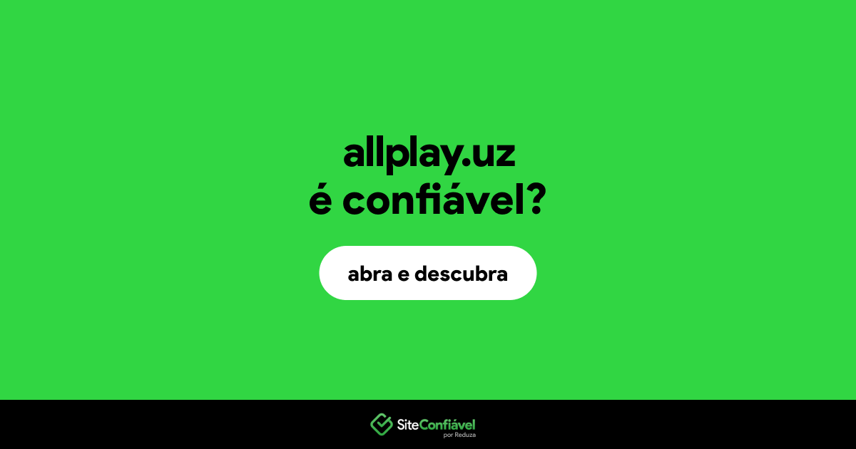 O site allplay.uz é confiável?
