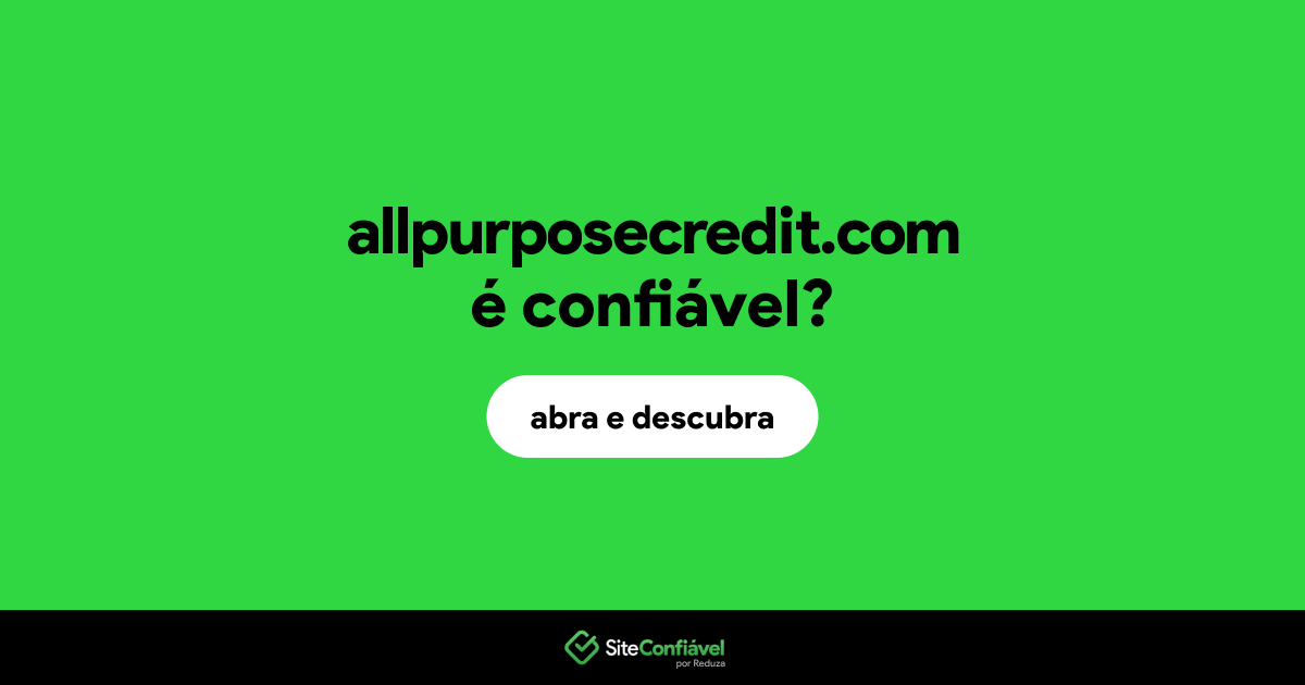 O site allpurposecredit.com é confiável?