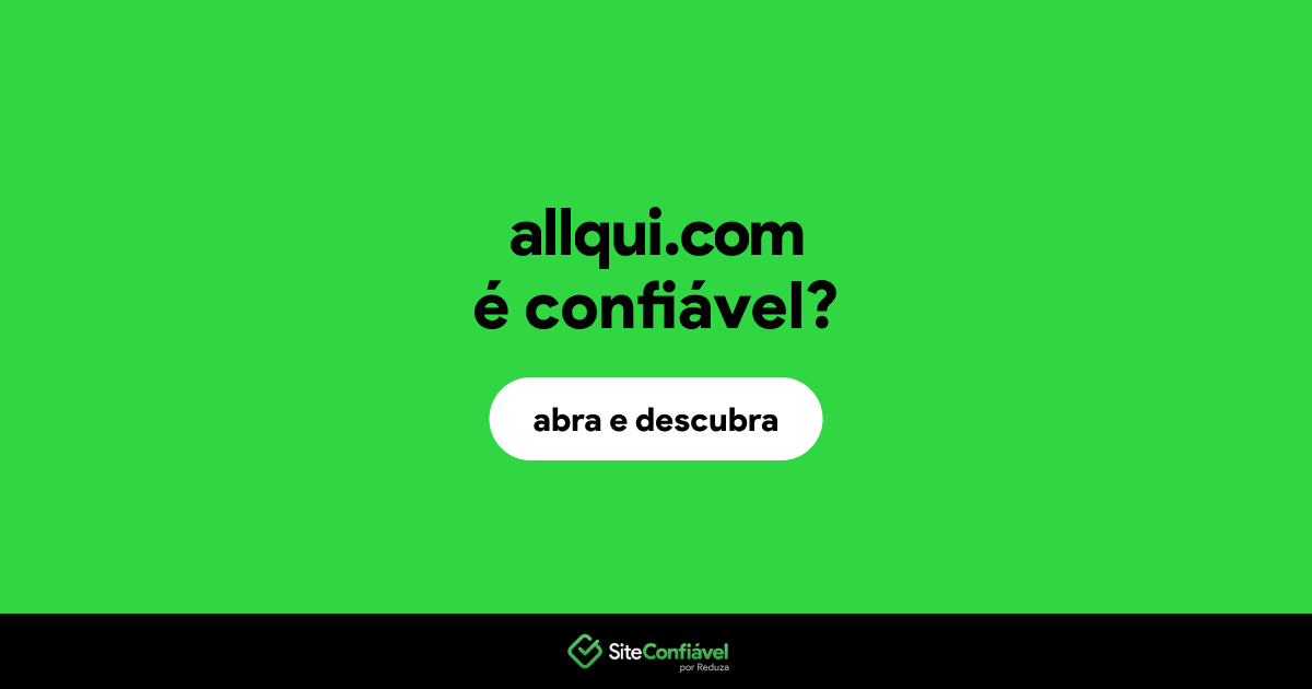 O site allqui.com é confiável?