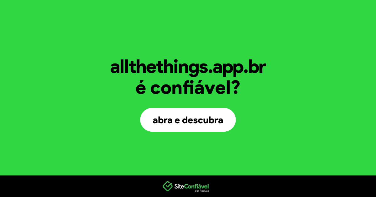 O site allthethings.app.br é confiável?
