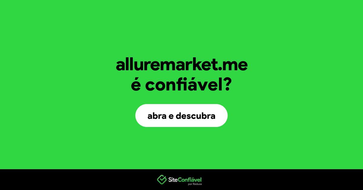 O site alluremarket.me é confiável?
