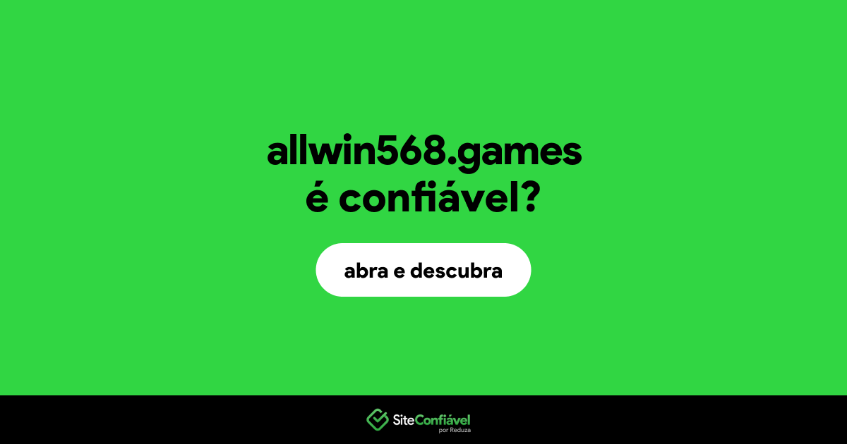 O site allwin568.games é confiável?