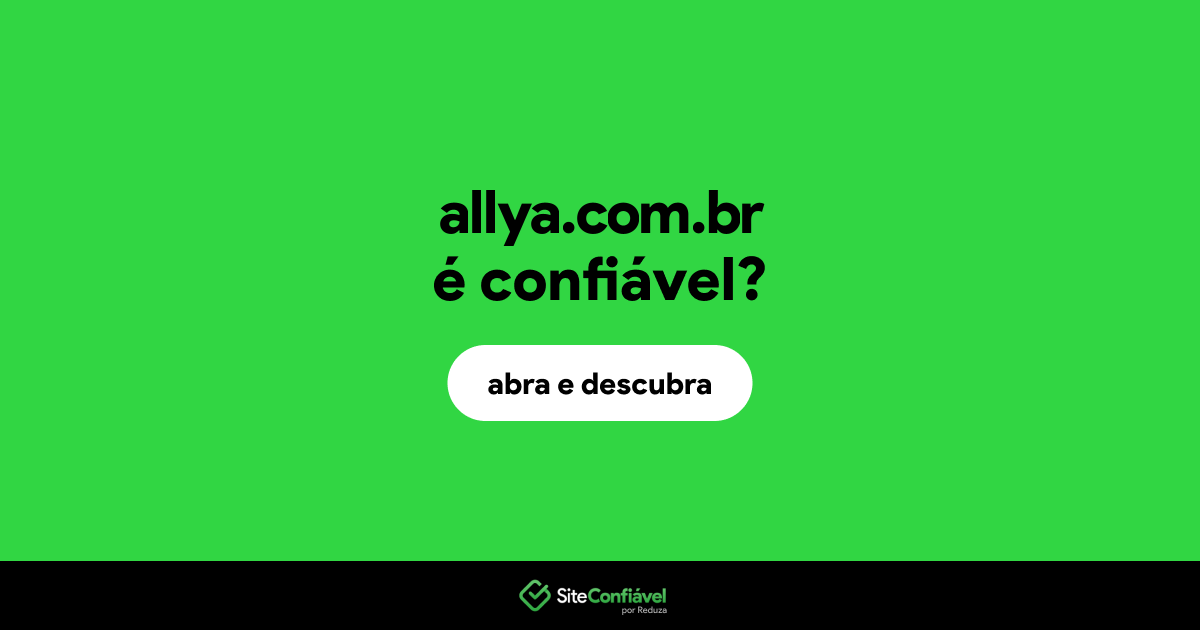 O site allya.com.br é confiável?