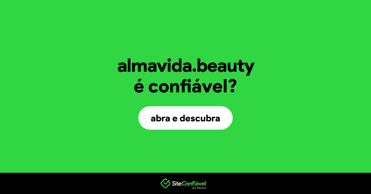O site almavida.beauty é confiável?