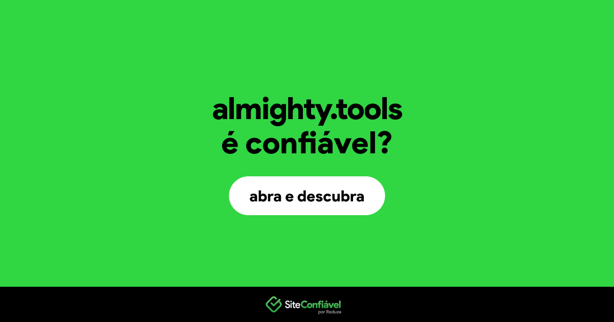 O site almighty.tools é confiável?