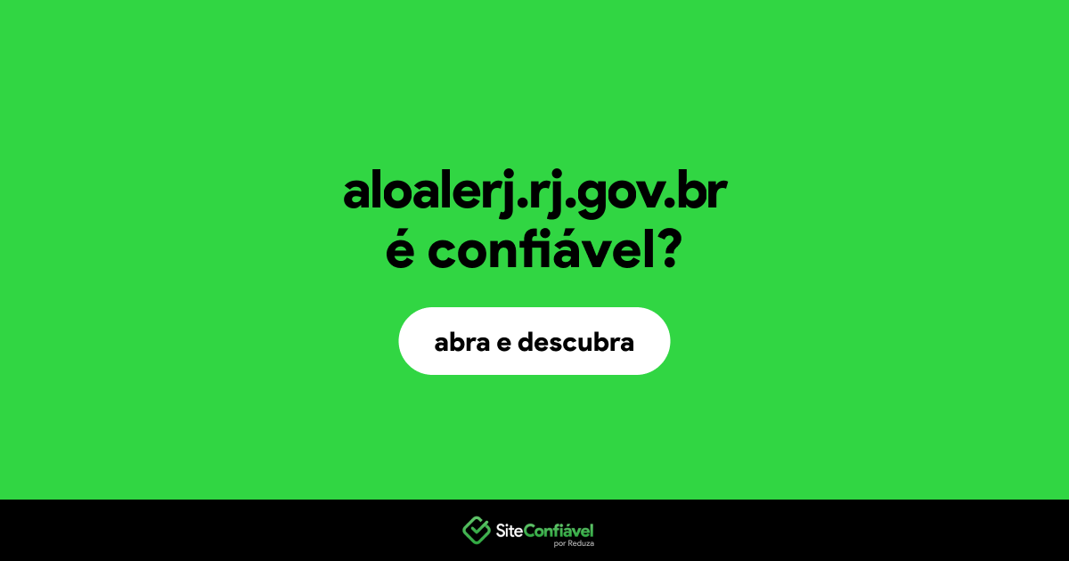 O site aloalerj.rj.gov.br é confiável?