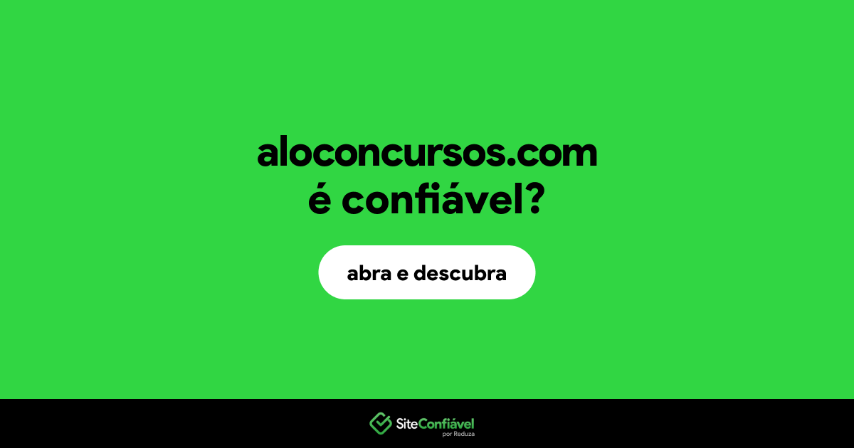 O site aloconcursos.com é confiável?