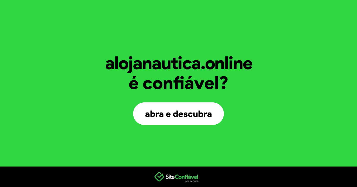 O site alojanautica.online é confiável?