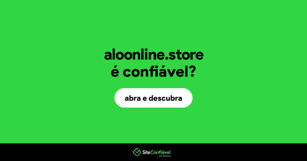 O site aloonline.store é confiável?