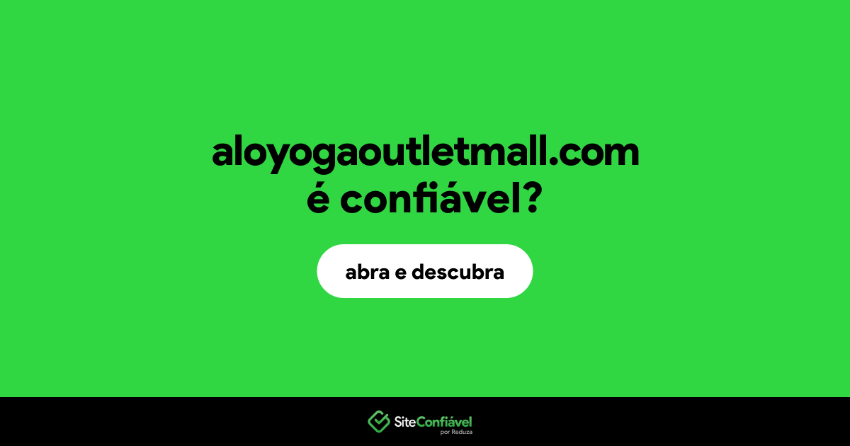 O site aloyogaoutletmall.com é confiável?
