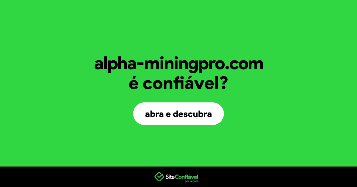 O site alpha-miningpro.com é confiável?