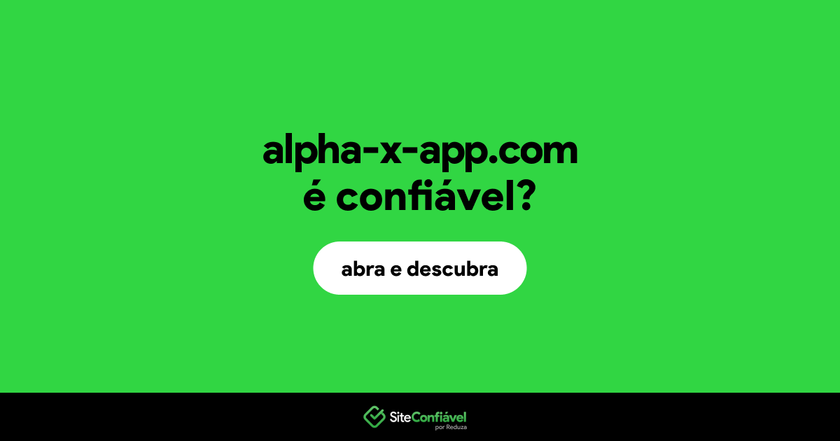 O site alpha-x-app.com é confiável?