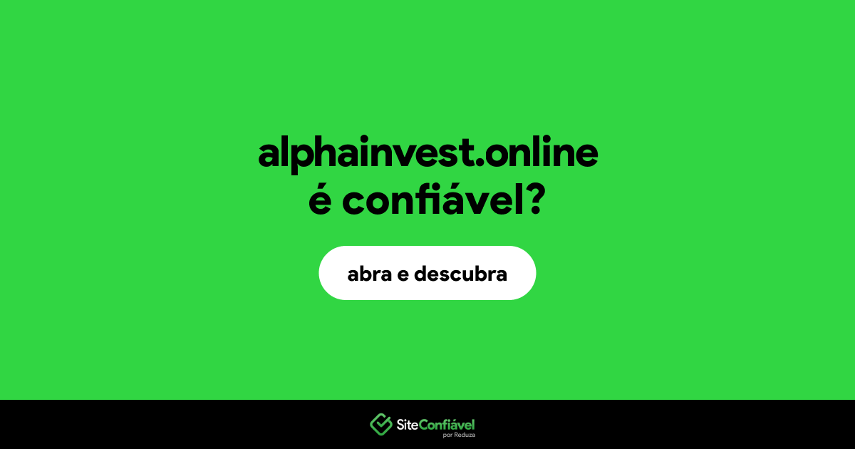 O site alphainvest.online é confiável?