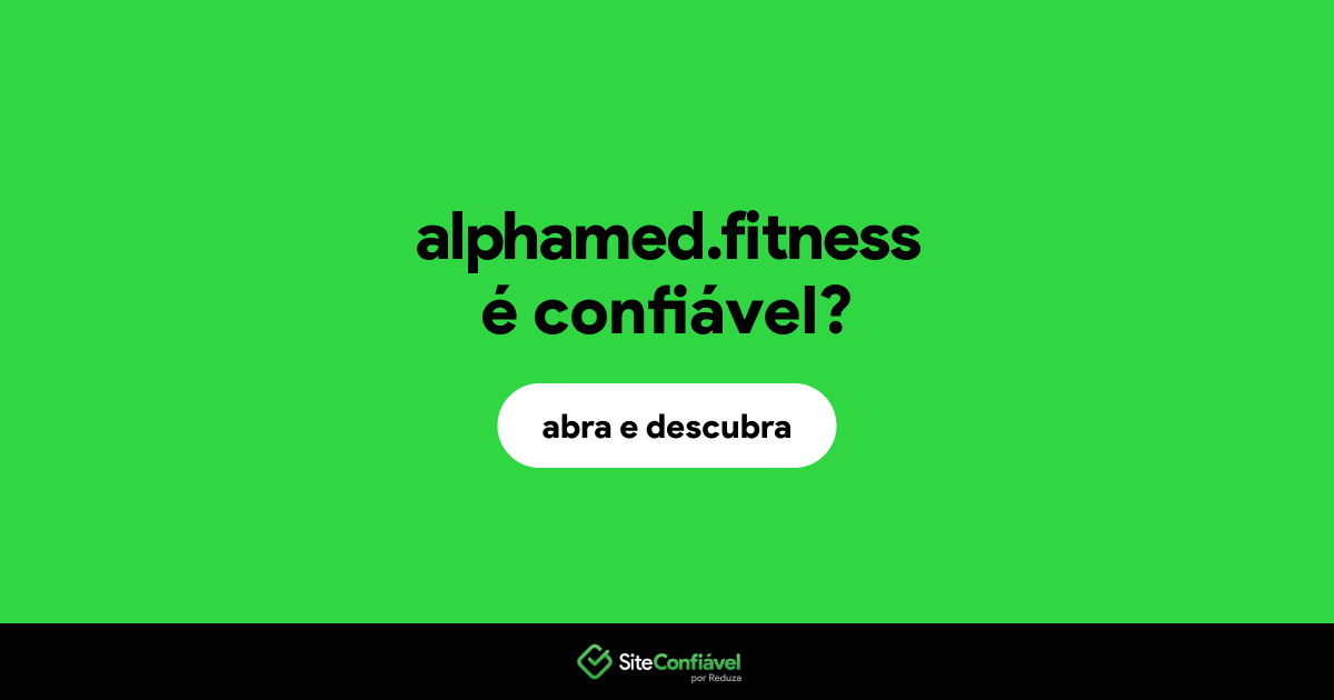 O site alphamed.fitness é confiável?