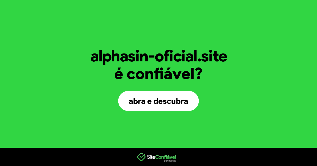 O site alphasin-oficial.site é confiável?