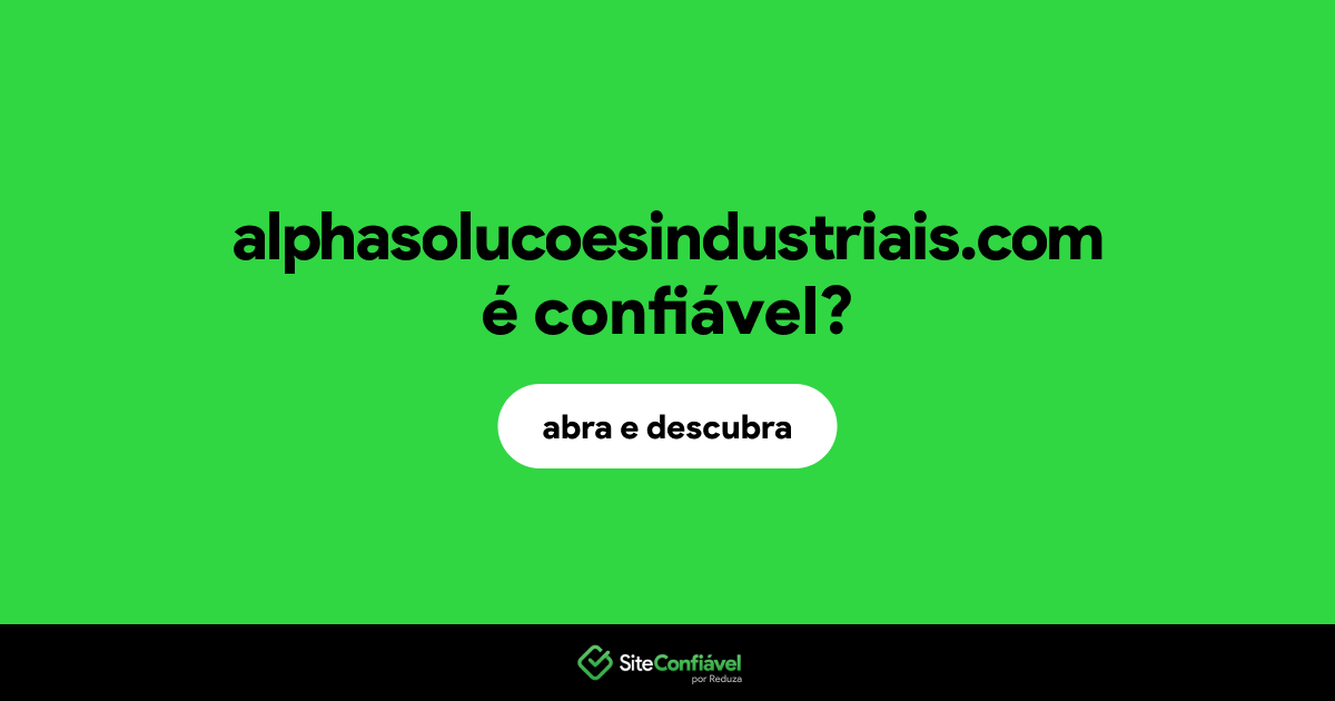 O site alphasolucoesindustriais.com é confiável?