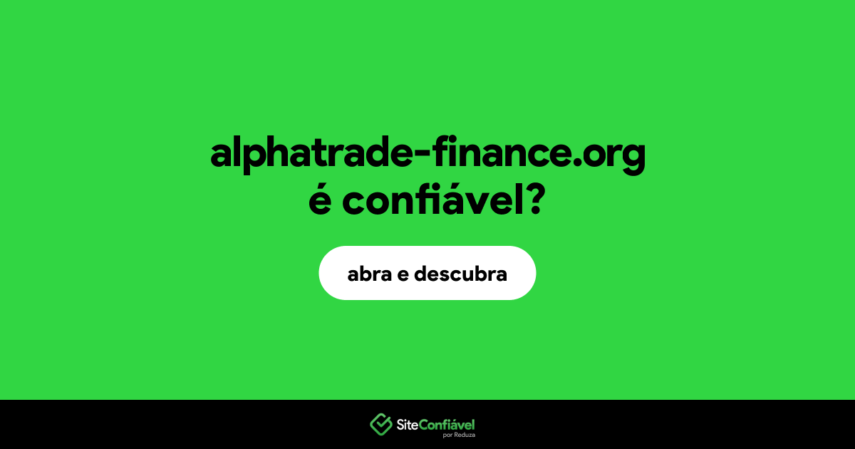 O site alphatrade-finance.org é confiável?