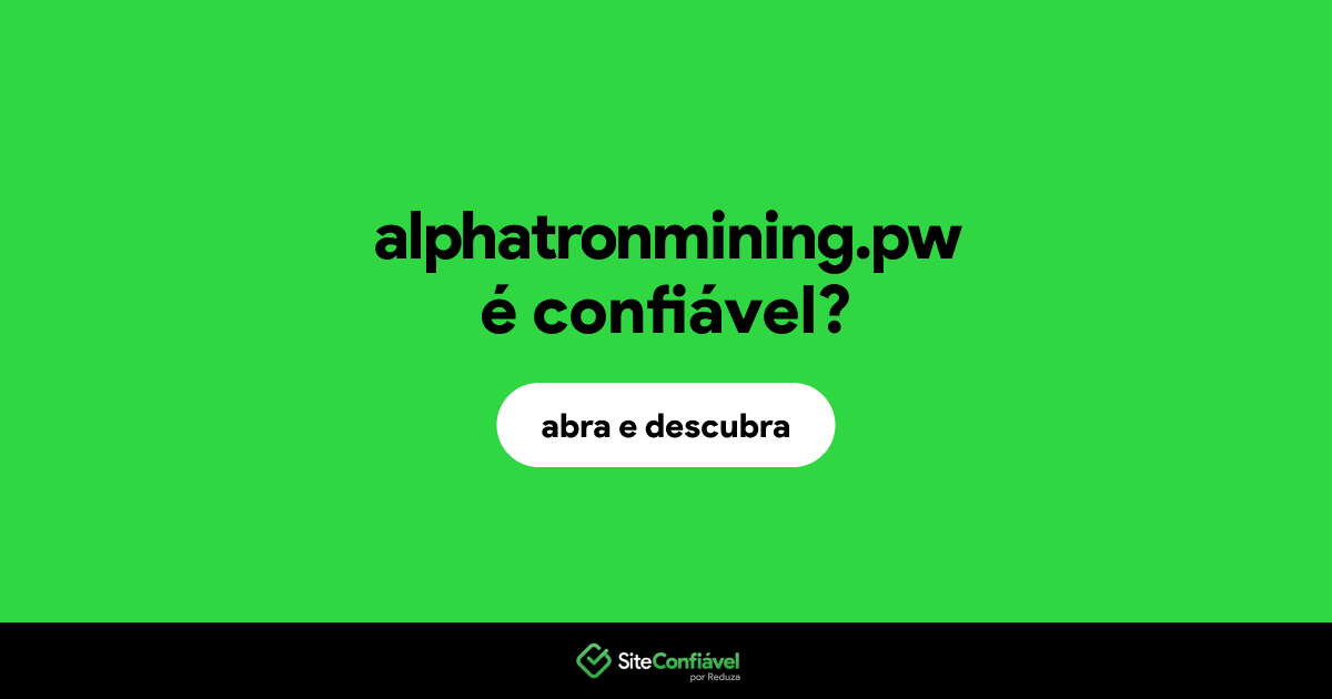 O site alphatronmining.pw é confiável?