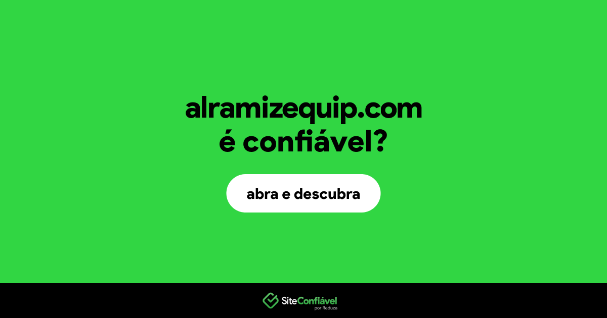 O site alramizequip.com é confiável?