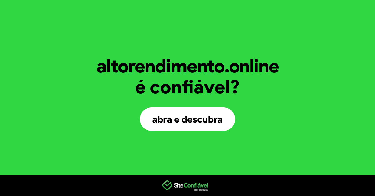 O site altorendimento.online é confiável?