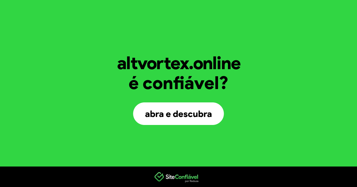 O site altvortex.online é confiável?