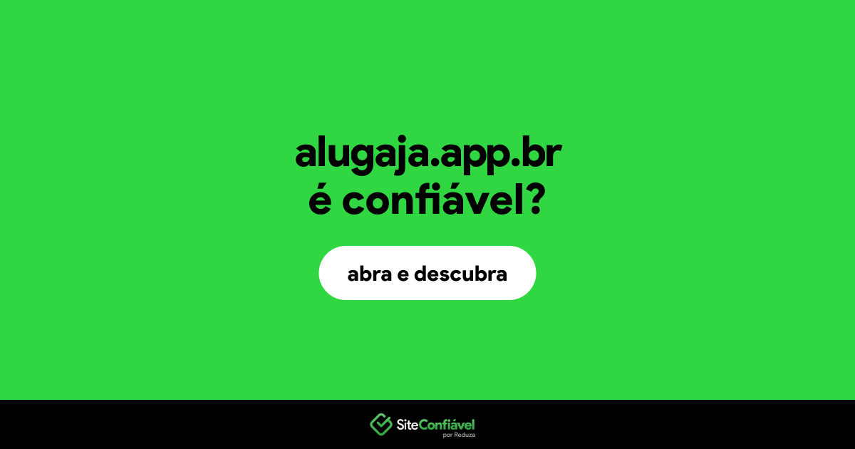 O site alugaja.app.br é confiável?
