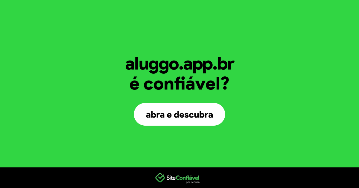 O site aluggo.app.br é confiável?